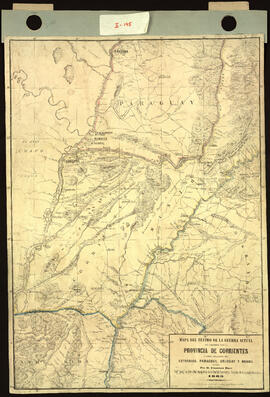 Mapa del teatro de la guerra actual que comprende toda la provincia de Corrientes y partes adyace...